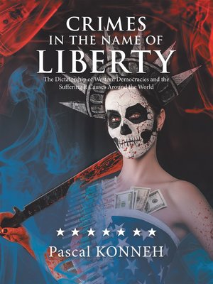 cover image of Crimes in the Name of Liberty